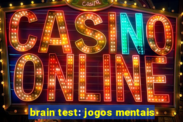 brain test: jogos mentais